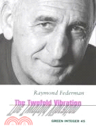 The Two-Fold Vibration