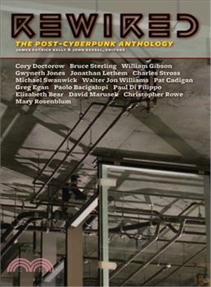 Rewired ─ The Post-Cyberpunk Anthology