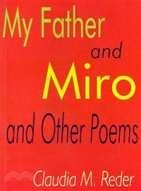 My Father and Miro and Other Poems