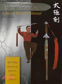 Tai Chi Thirteen Sword―A Sword Master's Manual