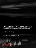 Against Adaptation: Lacan's "Subversion" of the Subject