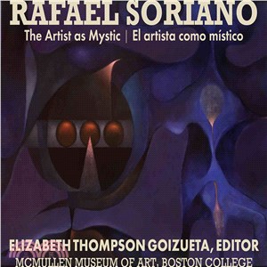 Rafael Soriano ─ The Artist As Mystic / El Artista Como M疄tico