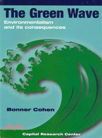 The Green Wave ─ Environmentalism and Its Consequences