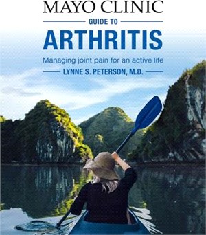 Mayo Clinic Guide to Arthritis ― Managing Joint Pain for an Active Life