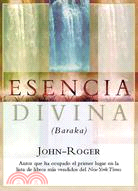 Esencia Divina (Baraka)/ Divine Essence (Baraka)
