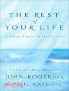 The Rest of Your Life: Finding Repose in the Beloved
