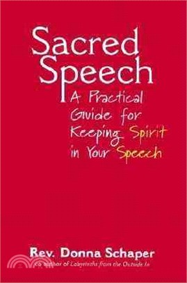 Sacred Speech ― A Practical Guide for Keeping Spirit in Your Speech