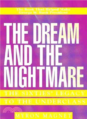 The Dream and the Nightmare: The Sixties' Legacy to the Underclass