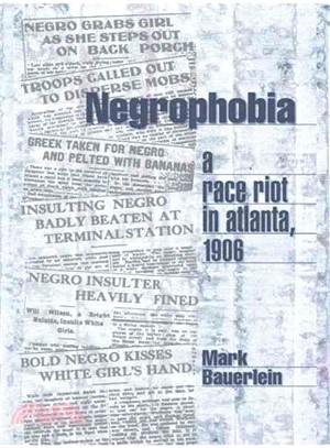 Negrophobia ─ A Race Riot in Atlanta, 1906