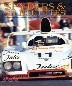 Spyders & Silhouettes：The World Manufacturers and Sports Car Championships in Photographs, 1972-1981