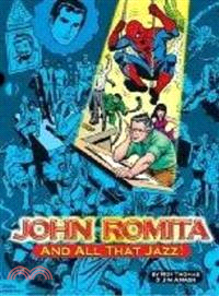 John Romita...and All That Jazz!