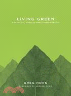 Living Green: A Practical Guide to Simple Sustainability