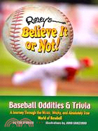 Ripley's Believe It or Not! Baseball Oddities & Trivia: A Journey Through the Weird, Wacky, and Absolutely True World of Baseball