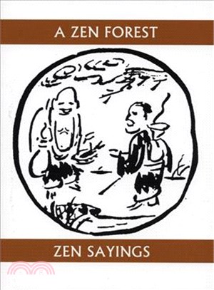 A Zen Forest ─ Sayings of the Masters
