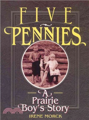 Five Pennies ― A Prairie Boy's Story