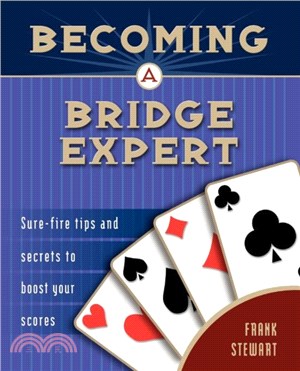 Becoming a Bridge Expert：Sure-Fire Tips and Secrets to Boost Your Scores
