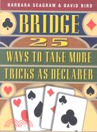 Bridge: 25 Ways to Take More Tricks As Declarer