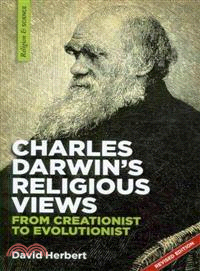 Charles Darwin's Religious Views ― From Creationist to Evolutionist