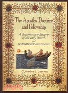 The Apostles' Doctrine and Fellowship: A Documentary History of the Early Church and Restorationist Movements