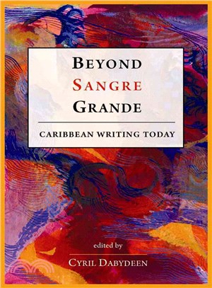 Beyond Sangre Grande: Caribbean Writing Today