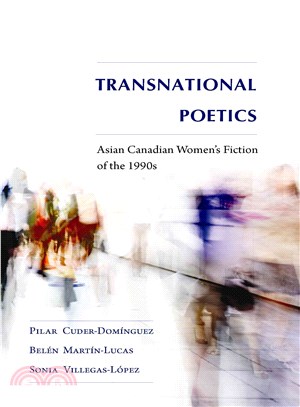 Transnational Poetics: Asian Canadian Women's Fiction of the