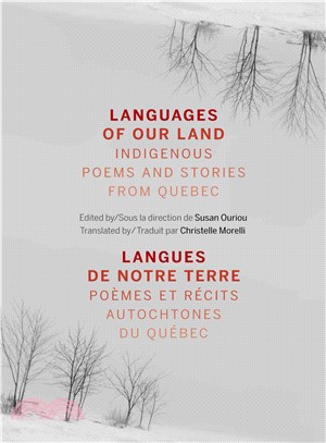 Languages of My Land / Langues De Ma Terre ― Indigenous Voices from Quebec / Voix Autochtones Du Qubec