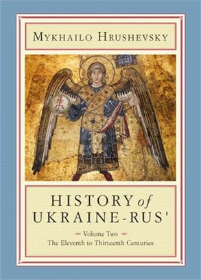 History of Ukraine-Rus': Volume 2. the Eleventh to Thirteenth Centuries