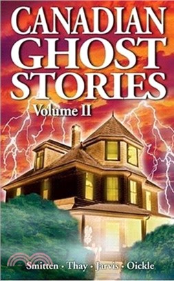 Canadian Ghost Stories：Volume II