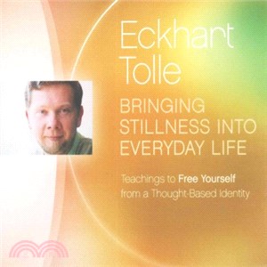 Bringing Stillness into Everyday Life ─ Teachings to Free Yourself from a Thought-Based Identity