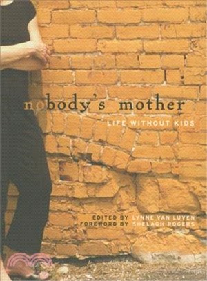 Nobody's Mother: Life Without Kids