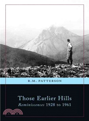 Those Earlier Hills ― Reminiscences 1928 to 1961