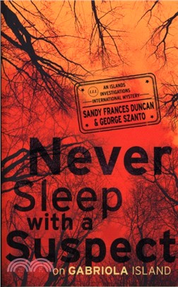 Never Sleep with a Suspect on Gabriola Island：An Islands Investigations International Mystery