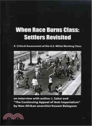 When Race Burns Class ― Settlers Revisited