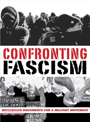 Confronting Fascism ─ Discussion Documents for a Militant Movement