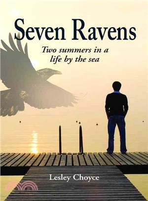 Seven Ravens: Two Summers in a Life by the Sea