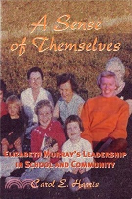 A Sense of Themselves：Elizabeth Murray's Leadership in School and Community