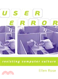 User Error ― Resisting Computer Culture