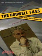 The Rodwell Files ─ Secrets of a Bridge Champion