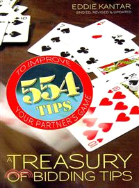 A Treasury of Bidding Tips—554 to Improve Your Partner's Game