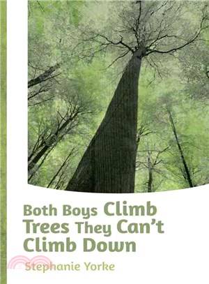 Both Boys Climb Trees They Can't Climb Down