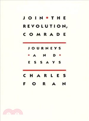 Join the Revolution, Comrade: Journeys and Essays