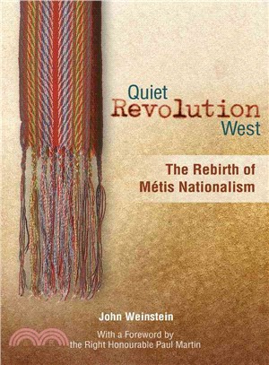 Quiet Revolution West: The Rebirth of Metis Nationalism