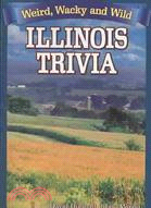 IllinoisTrivia: Weird, Wacky, Wild