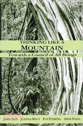 Thinking Like a Mountain ― Towards a Council of All Beings