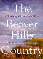 The Beaver Hills Country: A History of Land and Life