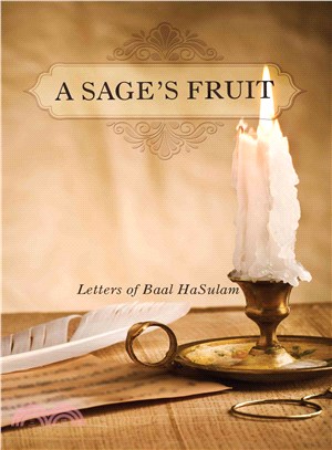 A Sage's Fruit ― Letters of Baal Hasulam