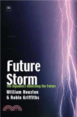 Future Storm : The Dynamics Unlocking the Future