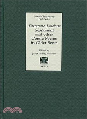 Duncane Laideus Testament and Other Comic Poems in Older Scots