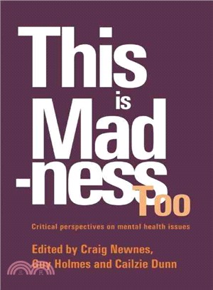 This Is Madness Too ― Critical Perspectives on Mental Health Services