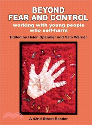 Beyond Fear and Control ― Working With Young People Who Self-harm